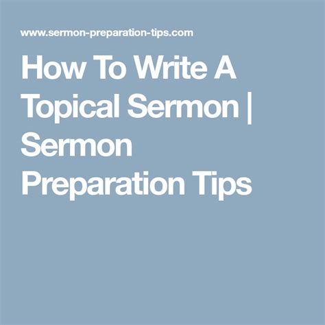 How To Write A Topical Sermon Sermon Preparation Tips Topical Sermons