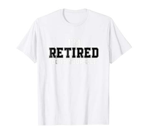 Here are the best motivational quotes and inspirational quotes about life and success to help you conquer life's challenges. Get I'm Retired Do It Yourself Funny Sayings Retirement T-shirt - Tees.Design