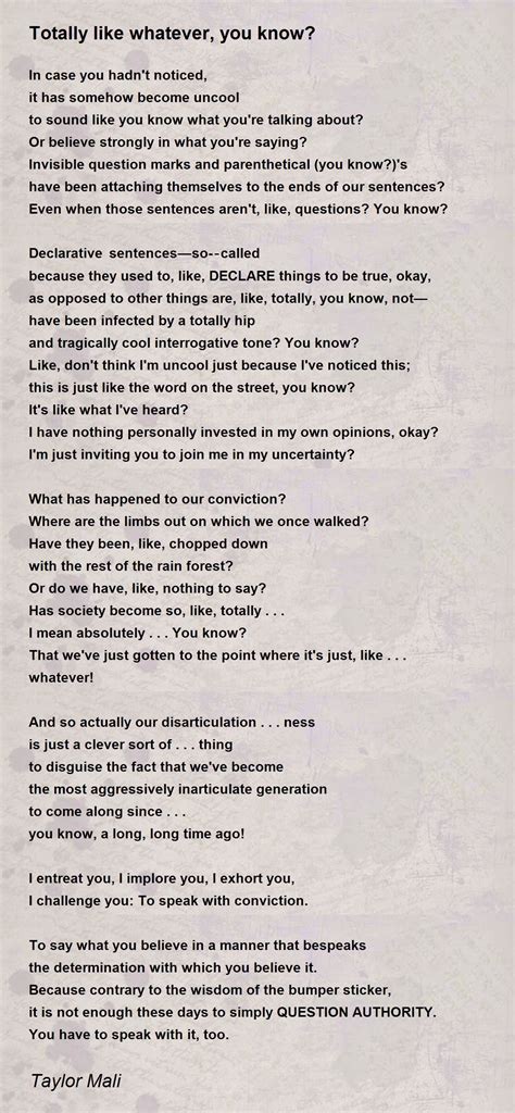 Totally Like Whatever You Know Totally Like Whatever You Know Poem By Taylor Mali