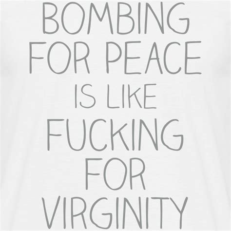 Polishirtsde Bombing For Peace Is Like Fucking For Virginity Männer T Shirt