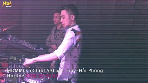 Mdm Music Club Dj Thái Hoàng On The Mix Youtube