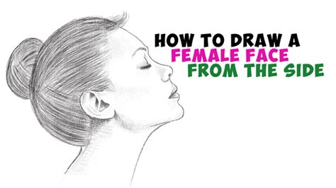 How To Draw A Face From The Side Profile View Female Girl Woman