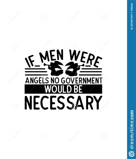 If Men Were Angels No Government Would Be Necessaryhand Drawn Typography Poster Design Stock