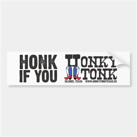 Honk If You Honky Tonk Bumper Sticker Zazzleca