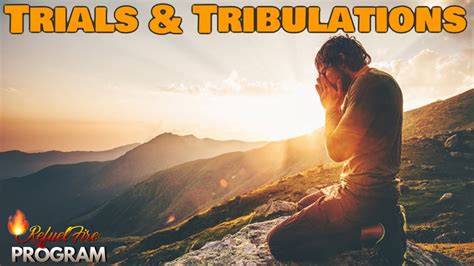 Trials And Tribulations Youtube