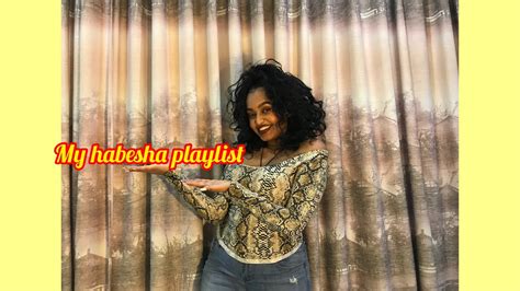 My Habesha Playlist Ethiopian Playlist Youtube