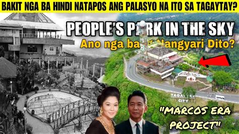 Marcos Era Na Palasyo Sa Tuktok Ng Bundok Bakit Hindi Natapos Palace