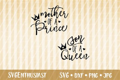 Mother Of A Prince Son Of A Queen Svg Graphic By Svgenthusiast