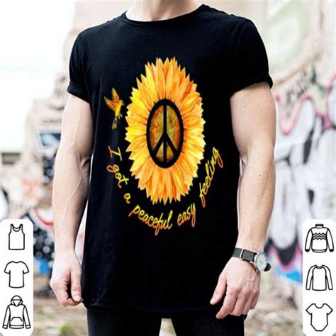 Hippie Sunflower I Got A Peaceful Easy Feeling Shirt Hoodie Sweater