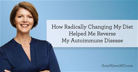 Changing My Diet Reversed My Autoimmune Disease Amy Myers Md