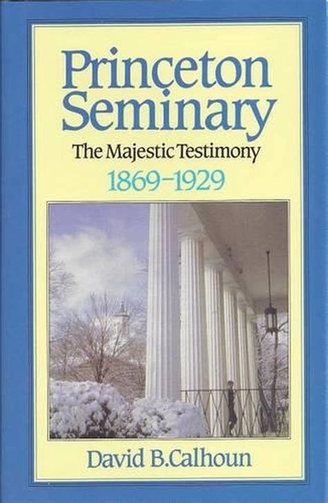 History Princeton Theological Seminary Volume 2 By David B Calhoun English L 9780851516950