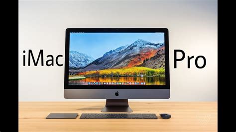 Apple Imac Pro 2018 Review Youtube