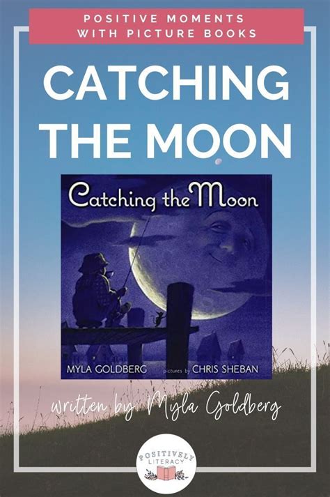 Catching The Moon Is A Great Story To Show Your Students That