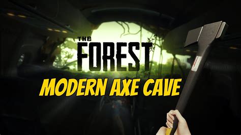 The Forest Modern Axe Cave Youtube