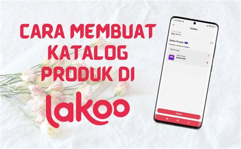 Cara Membuat Katalog Produk Di Toko Online Lakoo Dailysocialid