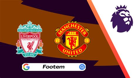 Premier League Liverpool Vs Manchester United Preview And Confirmed