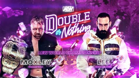 Jon Moxley Vs Brodie Lee Two Other Matches Added To Aew Double Or Nothing Cultaholic Wrestling