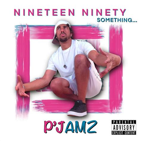 Nineteen Ninety Something Album By Pjamz Spotify