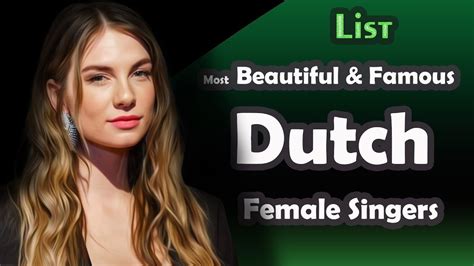List Most Beautiful And Famous Dutch Female Singers Youtube