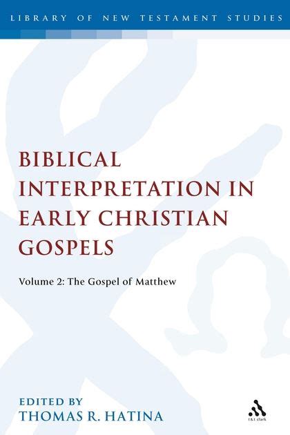 Biblical Interpretation In Early Christian Gospels Volume 2 The
