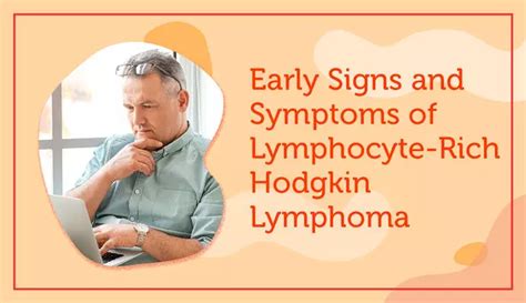 Early Signs And Symptoms Of Lymphocyte Rich Hodgkin Lymphoma