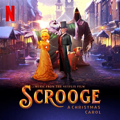 ‎scrooge A Christmas Carol Music From The Netflix Film By Various