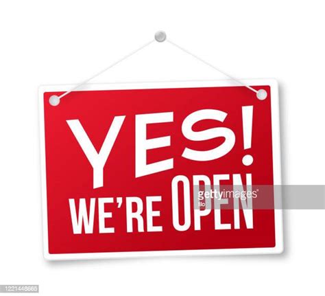 Yes Were Open Sign Photos And Premium High Res Pictures Getty Images