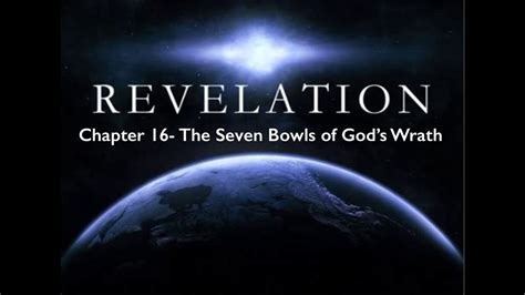 Revelation 16 The Seven Bowls Of Gods Wrath Youtube