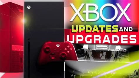Stunning Xbox Series X Upgrades And Updates Microsoft Deliver High