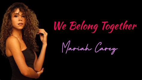 We Belong Together By Mariah Carey With Lyrics Youtube