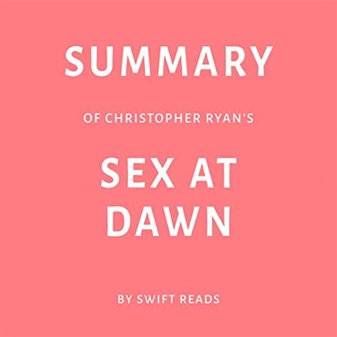 Summary Of Christopher Ryans Sex At Dawn By Swift Reads By Swift Reads