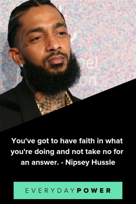 40 Nipsey Hussle Quotes Celebrating His Life And Music 2019