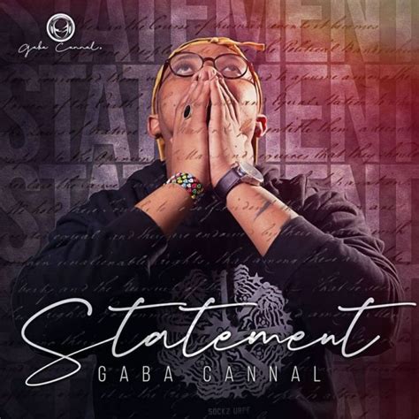Gaba Cannal Shares Upcoming Statement Album Artwork And Release Date