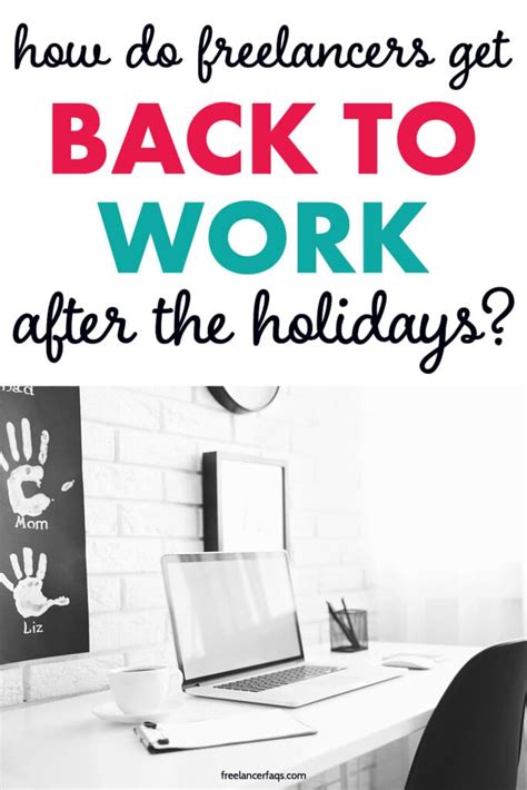 How Do Freelancers Get Back To Work After The Holidays Freelancer Faqs