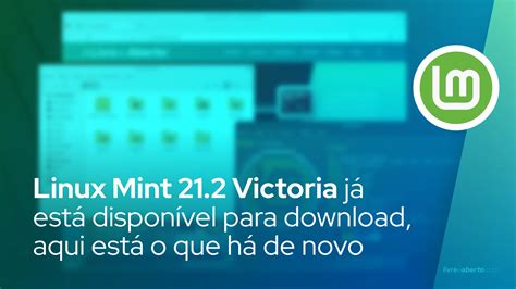 Linux Mint 212 Victoria Já Está Disponível Para Download Aqui Está O
