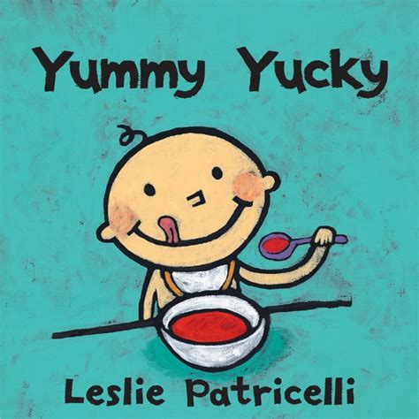 Yummy Yucky By Leslie Patricelli On Apple Books