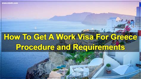 How To Get A Work Visa For Greece 2023 Procedure And Requirement