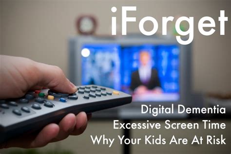 iForget: A Look At Digital Dementia & Excessive Screen Time