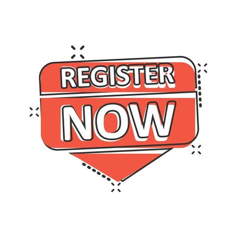 Register Now Icon In Comic Style Registration Cartoon Vector