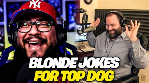 Ymh Blonde Jokes For Top Dog Reaction Youtube