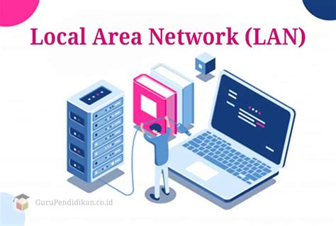 Local Area Network Lan Pengertian Instalasi And Kelebihan