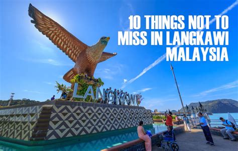 10 Things Not To Miss In Langkawi Malaysia Sharp Holidays