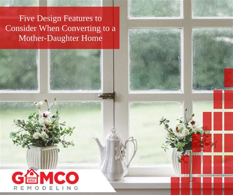 Five Design Features Of A Mother Daughter Home Gamco Remodeling