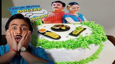 Tarak Mehta Ka Ooltah Chasma Special Cake For Craziest Fan Mformanjiri Youtube