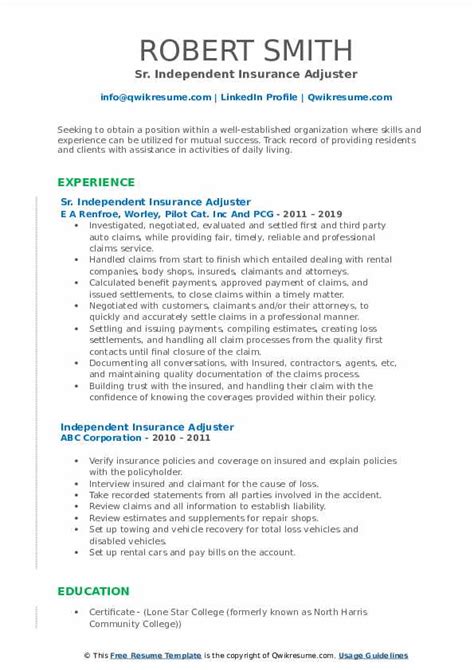 As long as people are damaging property or themselves, there will be insurance claims to process. Independent Insurance Adjuster Resume Samples | QwikResume