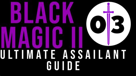Black Magic 2 The Ultimate Assailant Guide Roblox Youtube