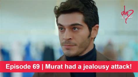 Pyaar Lafzon Mein Kahan Episode 69 Murat Had A Jealousy Attack Youtube