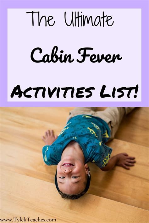 The 19 Best Activities To Help With Kids Cabin Fever In 2020 Cabin