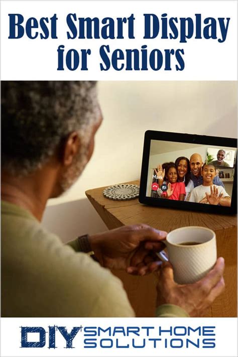 Best Smart Display For Seniors Video Calling And Entertainment Diy