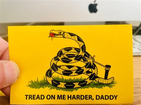 Tread On Me Harder Daddy Sticker Etsy